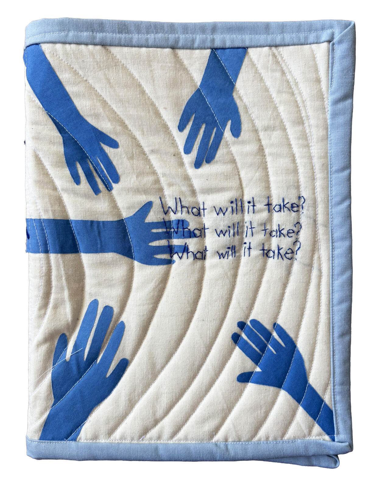 What will it take?, machine quilted cotton book (front cover), 8"x12", 2026.